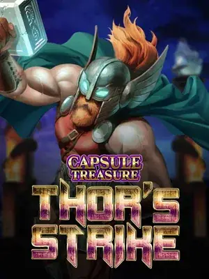 Capsule Treasure: Thor's Strike